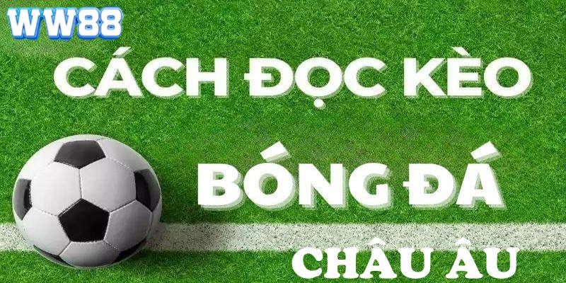 cách đọc kèo châu âu W88